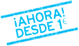 ¡Ahora desde 1€