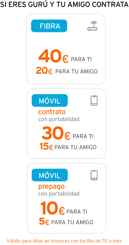 Si eres GURÜ y tu amigo contrata Fibra, 40€ para los dos. Si tu amigo contrata Móvil (contrato portabilidad), 30€ para los dos. Si tu amigo contrata Móvil (prepago portabilidad), 10€ para los dos.